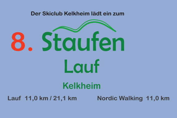 Der Skiclub Kelkheim lädt ein zum 8. StaufenLauf Lauf 11 km / 21,1 km. Nordic Walking 11 km